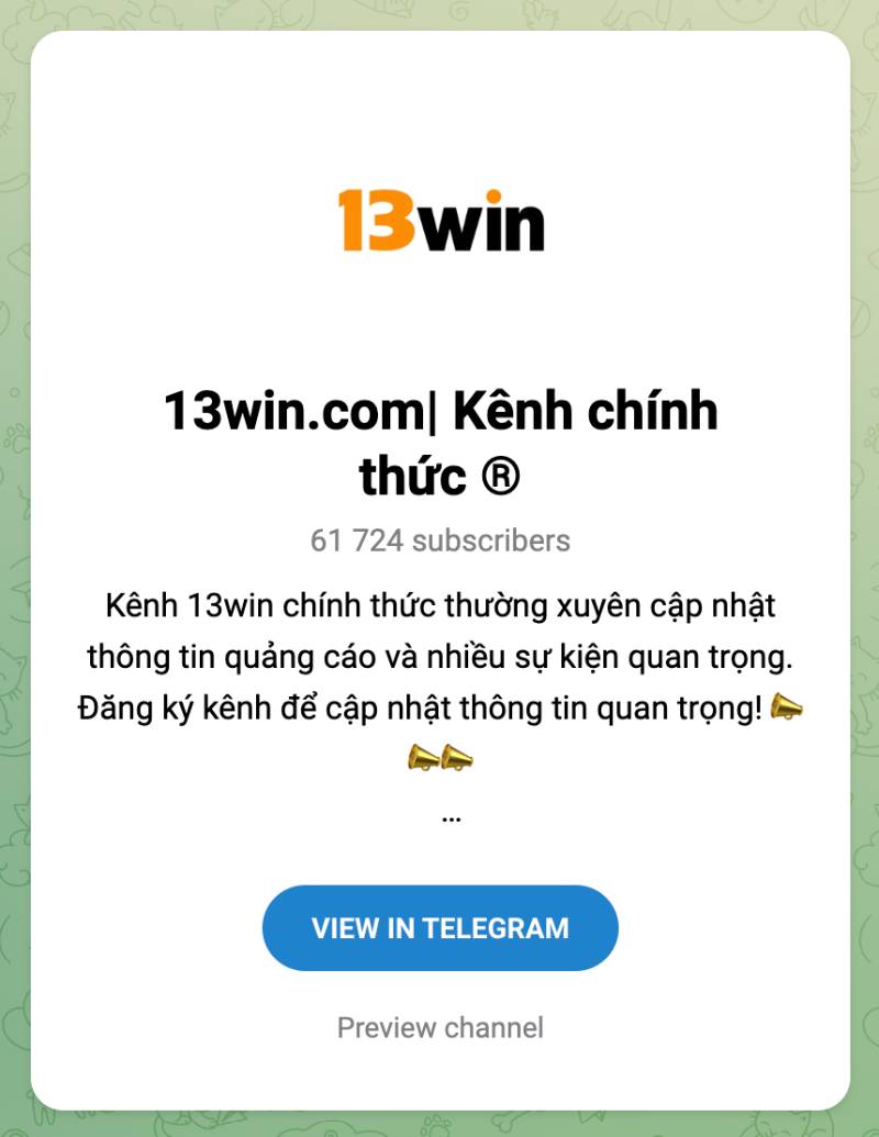 Liên Hệ 2 Kênh Telegram chính thức của 13Win